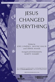 Jesus Changes Everything SATB choral sheet music cover Thumbnail